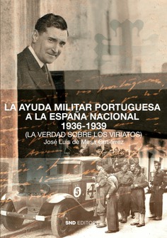La ayuda militar portuguesa a la España Nacional 1936-1939. 9788418816437