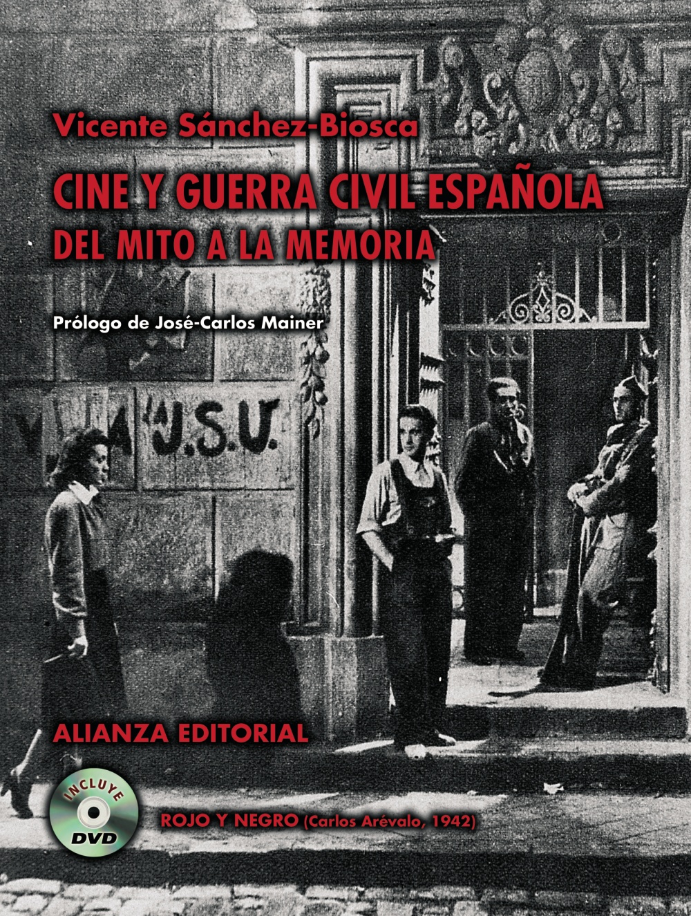 Cine y Guerra Civil Española del mito a la memoria. 9788420647456