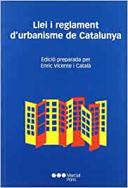 Llei i reglament d'urbanisme de Catalunya. 9788497683883
