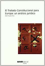 El tratado constitucional para Europa: un análisis jurídico. 9788497683937