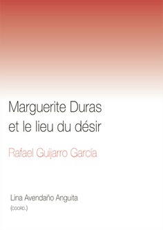 Marguerite Duras et le lieu du désir. 9788413692708