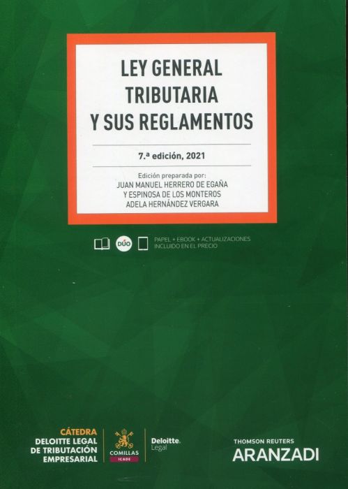 Ley General Tributaria y sus reglamentos. 9788413914060