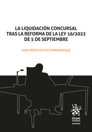 La liquidación concursal tras la reforma de Ley 16/2022, de 5 de septiembre