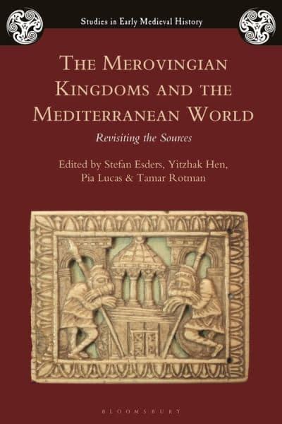 The Merovingian Kingdoms and the Mediterranean World. 9781526629685