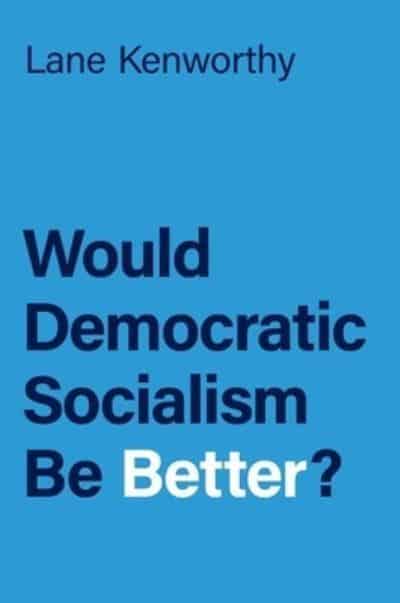 Would democratic socialism be better?. 9780197636817