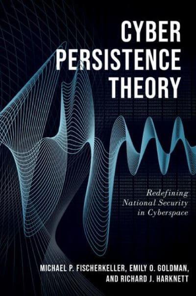  Cyber persistence theory . 9780197638262
