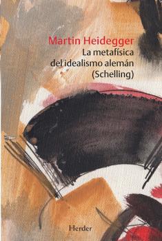 La metafísica del idealismo alemán (Schelling). 9788425446412