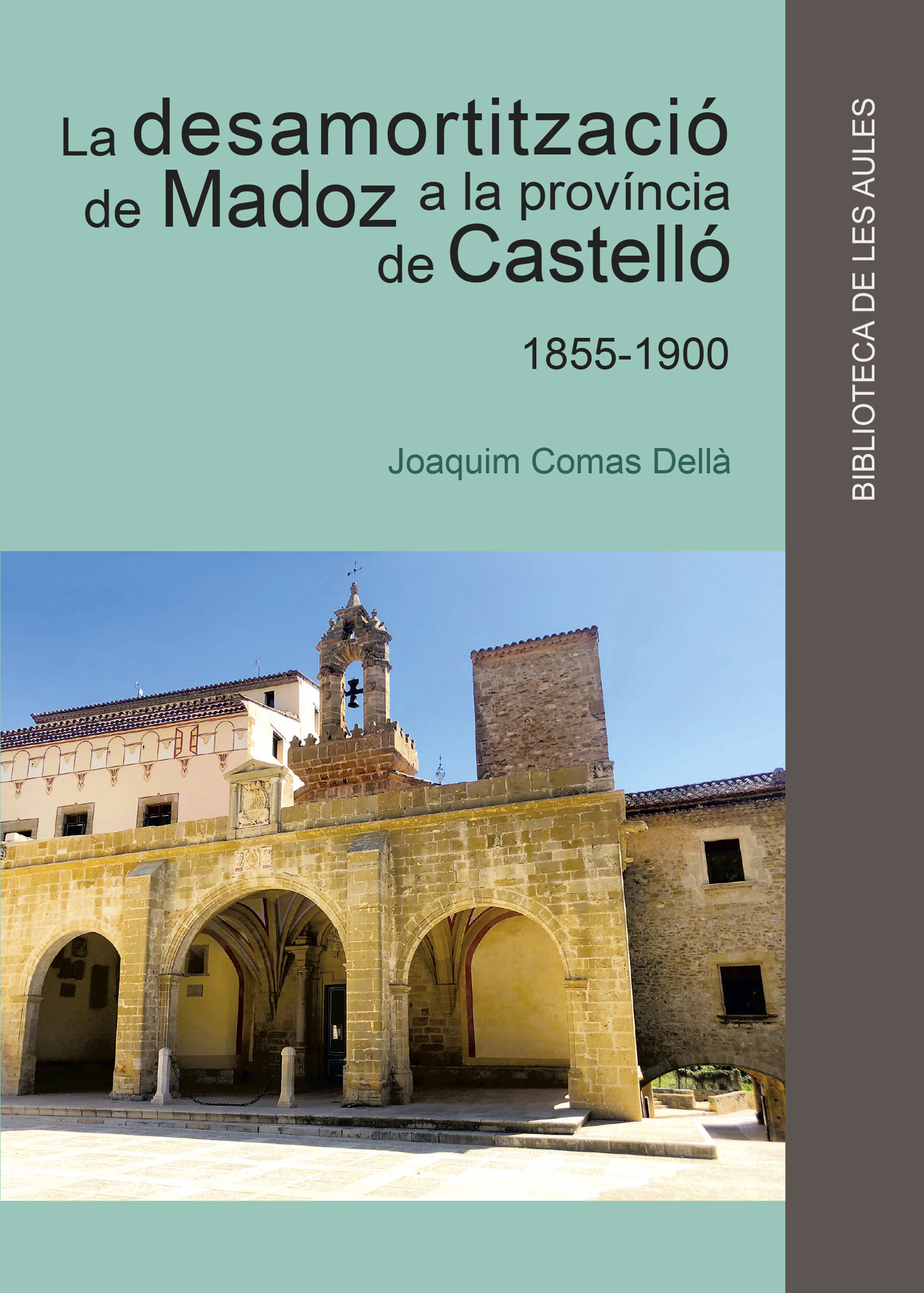 La desamortització de Madoz a la província de Castelló. 9788418951268