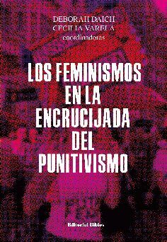 Los feminismos en la encrucijada del punitivismo. 9789876917704