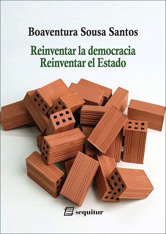 Reinventar la democracia. Reinventar el Estado. 9788415707868