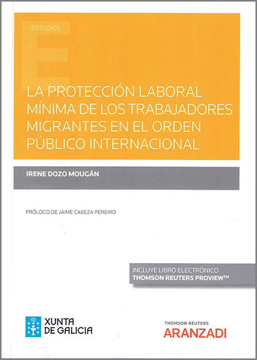 La protección laboral mínima de los trabajadores migrantes en el orden público internacional. 9788411251433