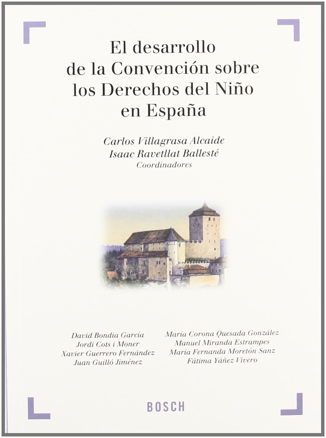 El desarrollo de la Convención sobre los Derechos del Niño en España. 9788497902700