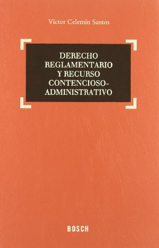Derecho reglamentario y recurso contencioso-administrativo