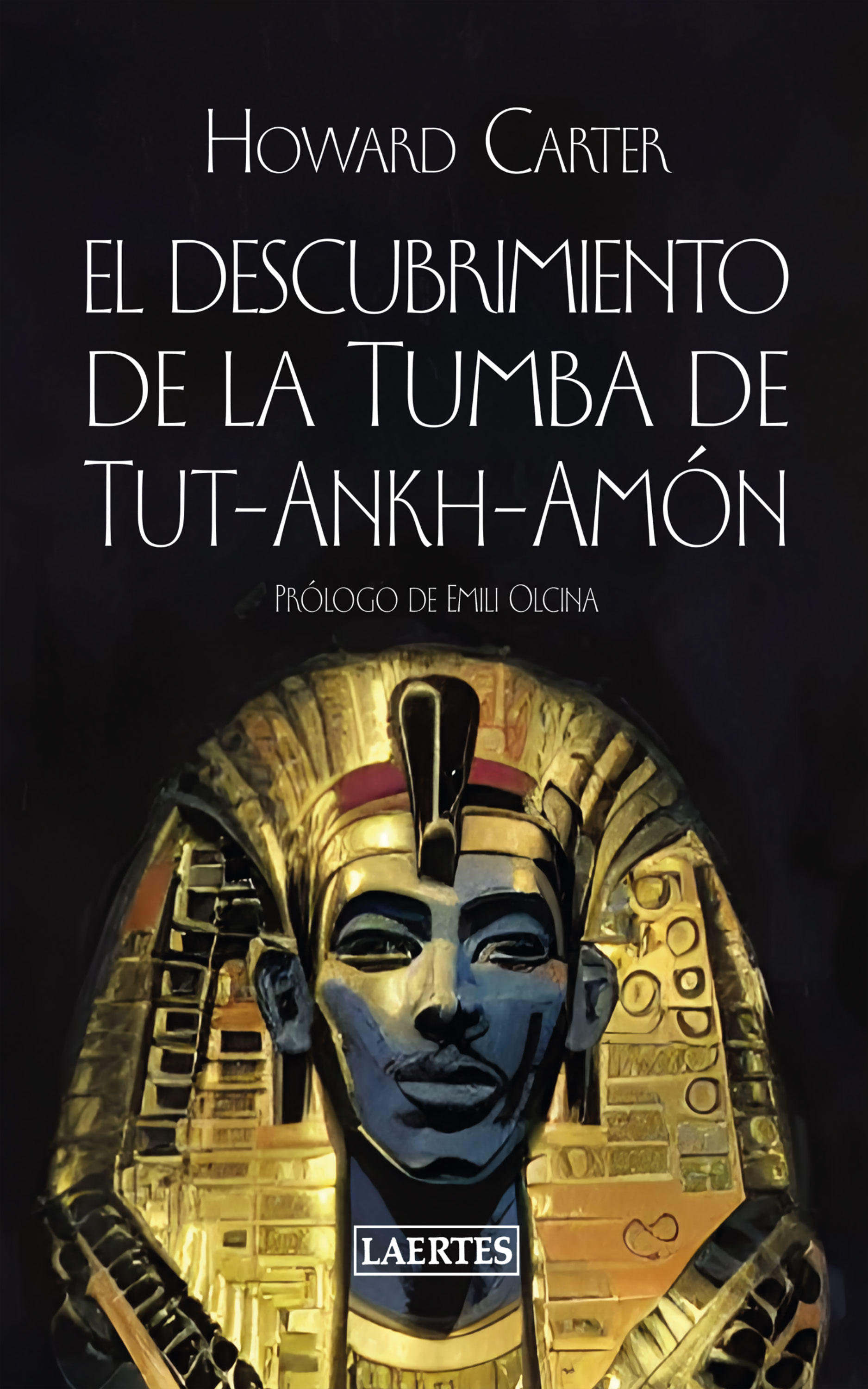El descubrimiento de la Tumba de Tut-Ankh-Amón. 9788418292965