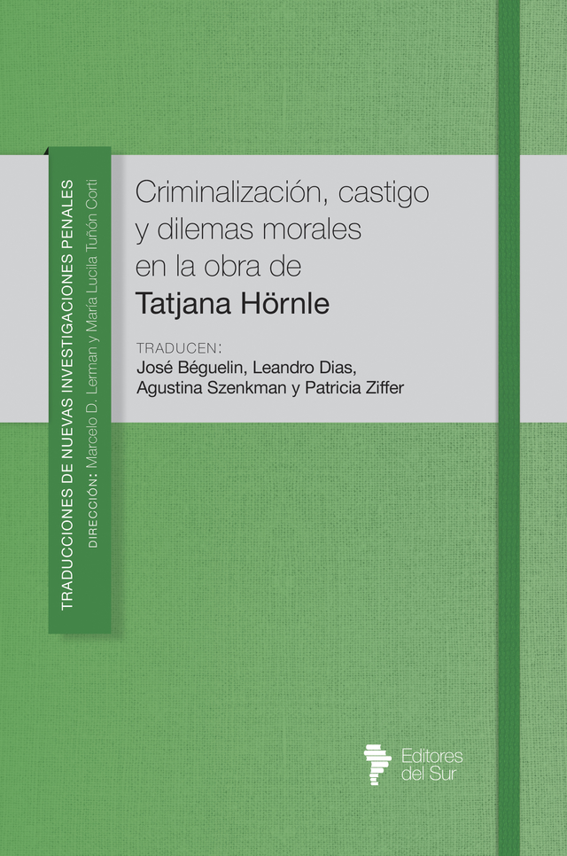 Criminalización, castigo y dilemas morales en la obra de Tatjana Hörnle