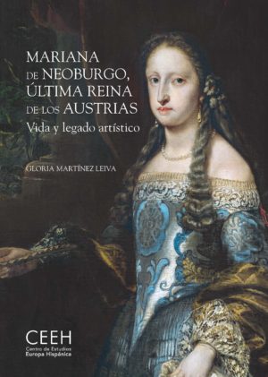 Mariana de Neoburgo, última reina de los Austrias. 9788418760082
