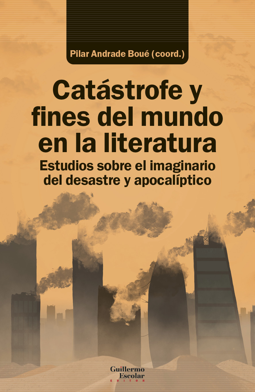 Catástrofe y fines del mundo en la Literatura. 9788418981647