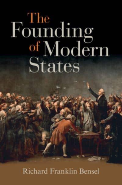 The founding of modern states. 9781009247214