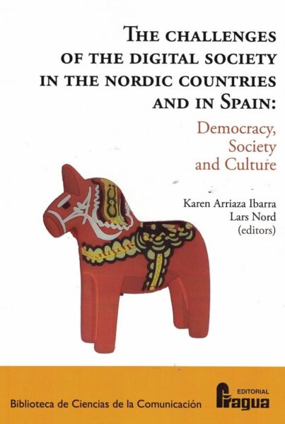 The Challenges of the Digital Society in the Nordic Countries and in Spain. 9788470749247