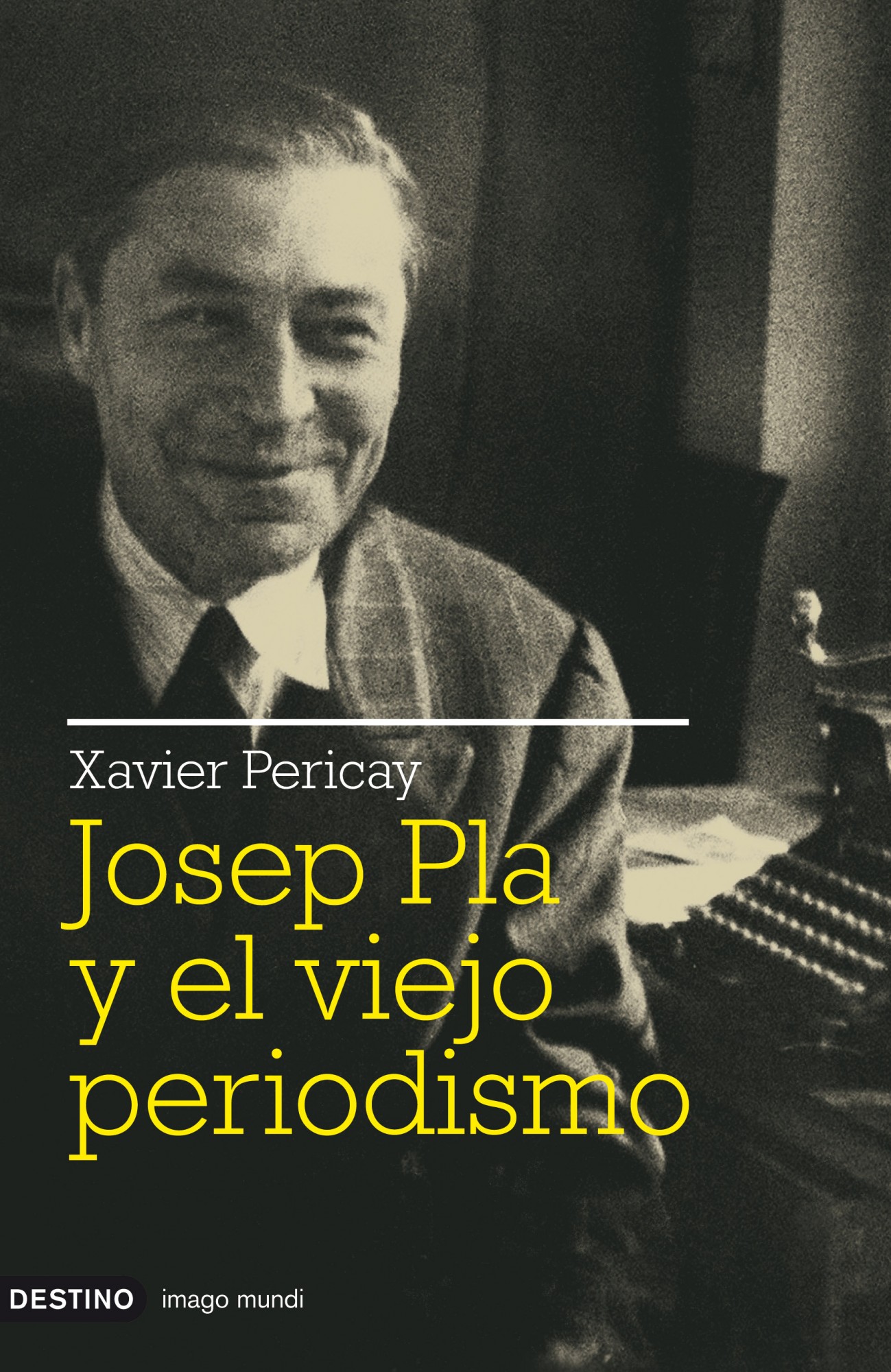 Josep Pla y el viejo periodismo. 9788423341511