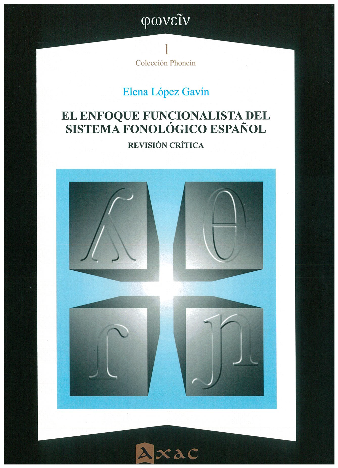 El enfoque funcionalista del sistema fonológico español. 9788492658831