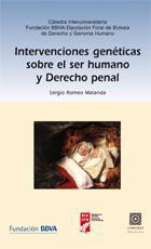 Intervenciones genéticas sobre el ser humano y Derecho penal. 9788498361698