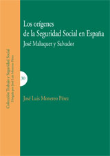 Los orígenes de la Seguridad Social en España. 9788498362879