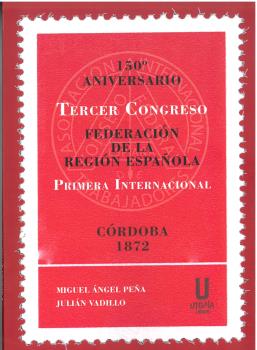 Tercer Congreso de la Federación de la Región Española de la Primera Internacional. 9788412516678
