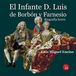 El infante D. Luis de Borbón y Farnesio. 9788419159175