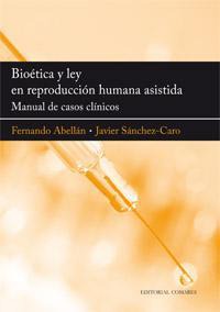 Bioética y ley en reproducción humana asistida. 9788498365092