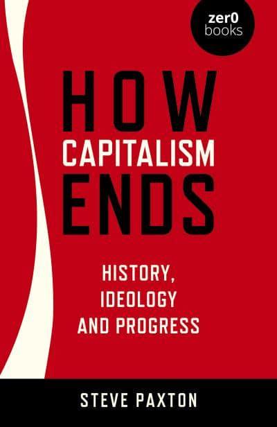 How capitalism ends. 9781803410005
