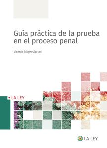 Guía práctica de la prueba en el proceso penal. 9788419032652