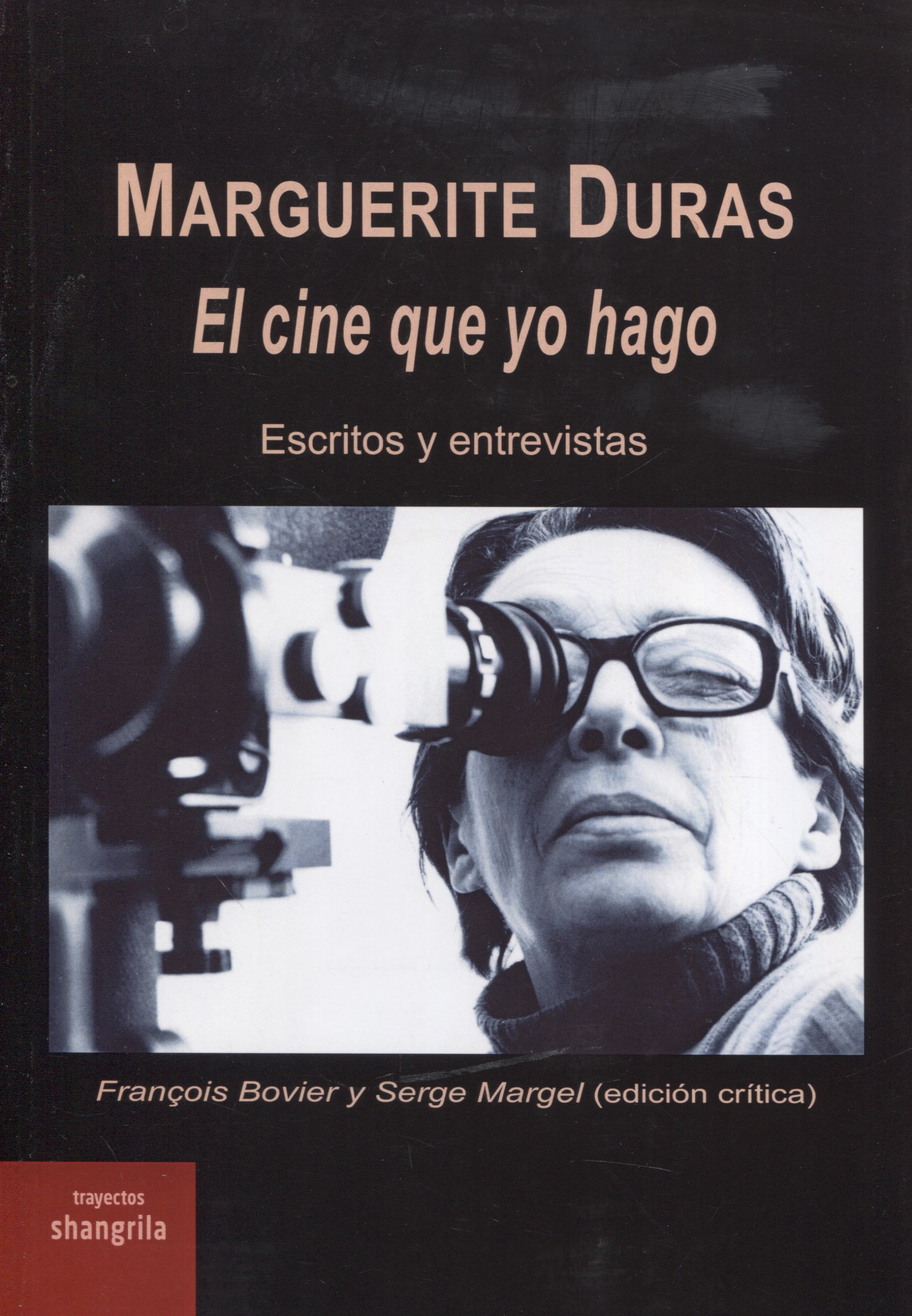 Marguerite Duras. El cine que yo hago. 9788412524499