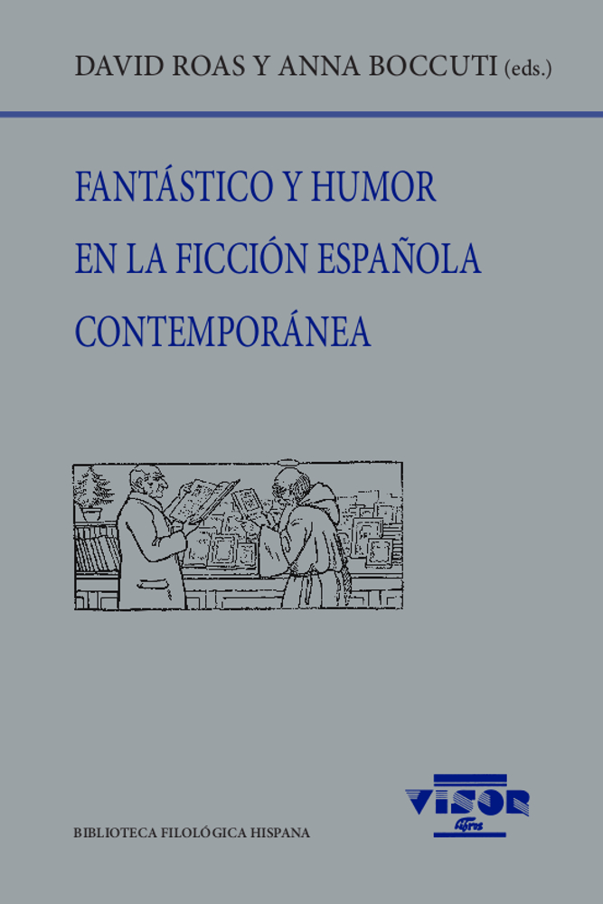 Fantástico y humor en la ficción española contemporánea. 9788498952728