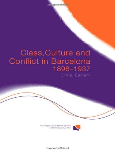 Class, culture and conflict in Barcelona 1898-1937. 9780415299619