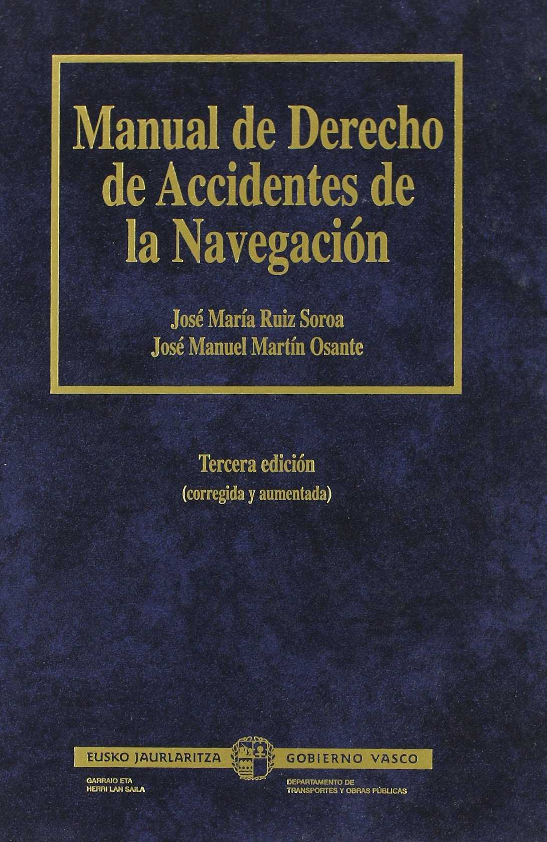 Manual de Derecho de accidentes de la navegación. 9788445724149