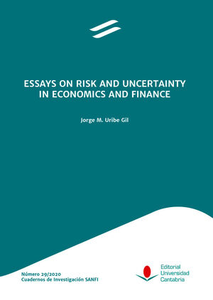 Essays on risk and uncertainty in economics and finance. 9788417888756