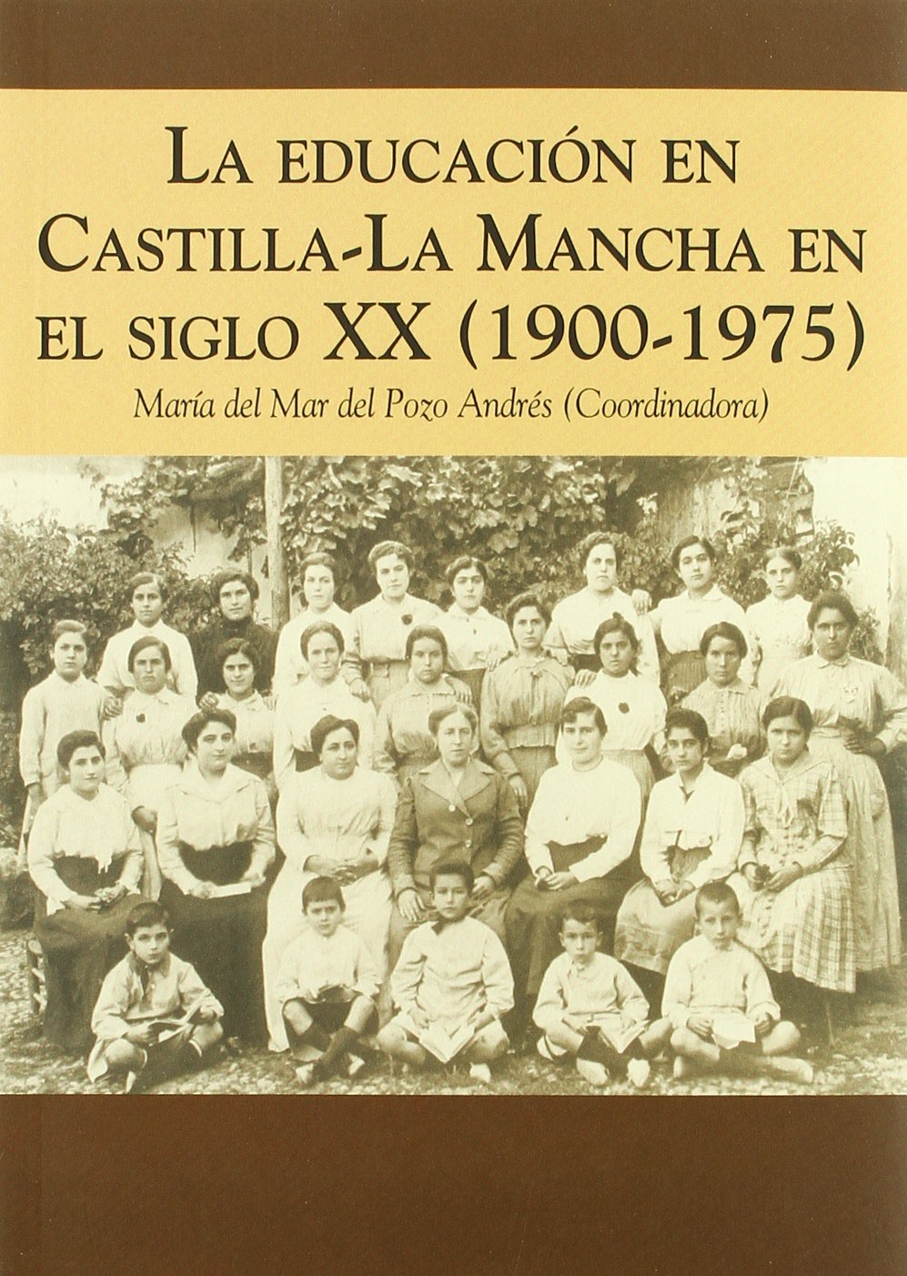 La educación en Castilla-La Mancha en el siglo XX (1900-1975). 9788493485825
