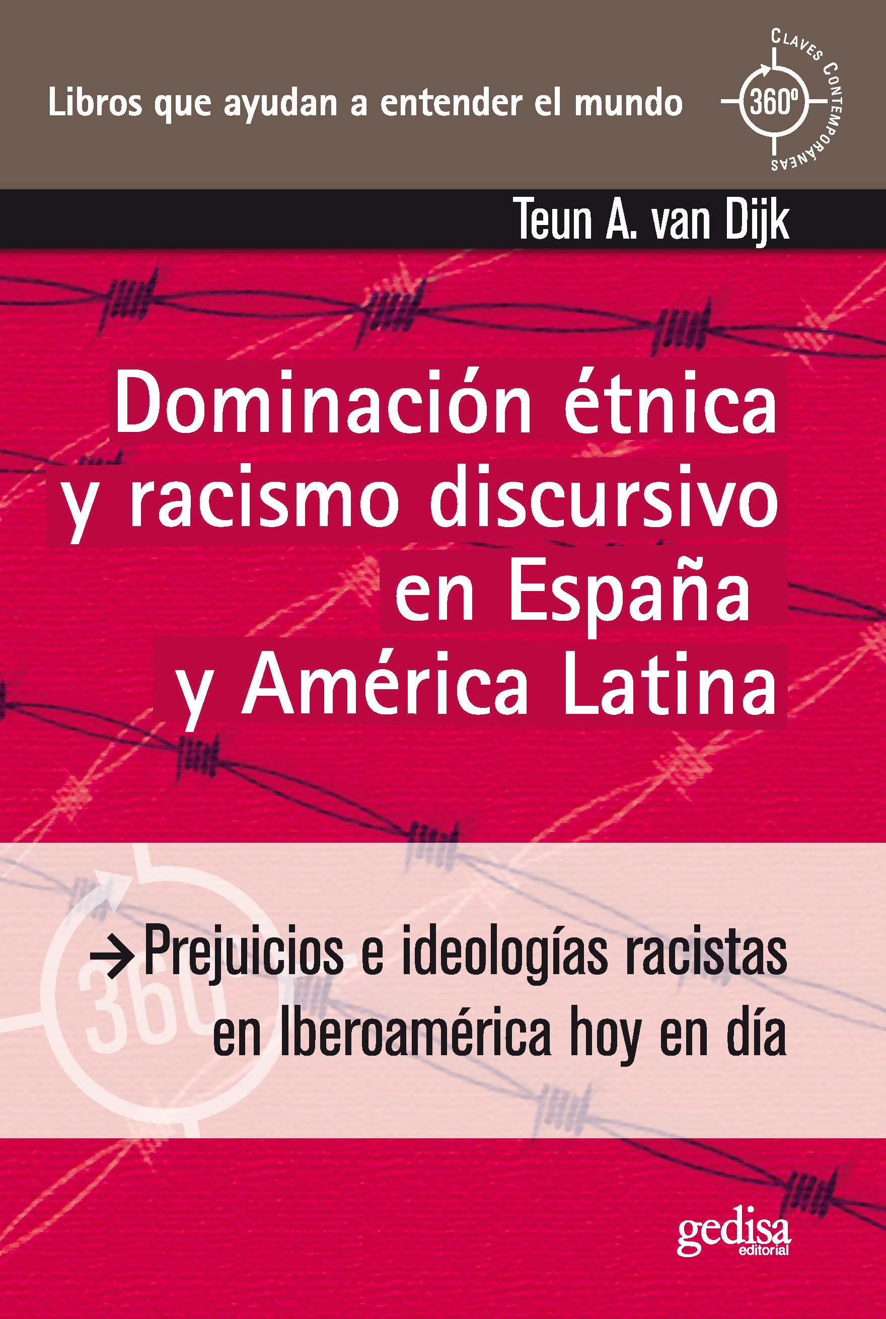 Dominación étnica y racismo discursivo en España y América Latina. 9788497843706
