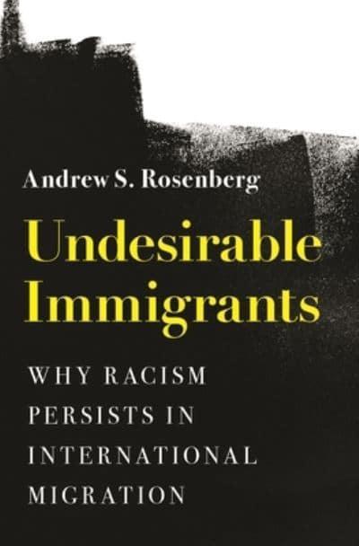 Undesirable immigrants. 9780691238746