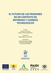 El futuro de las pensiones en un contexto de reformas y cambios tecnológicos. 9788411475006