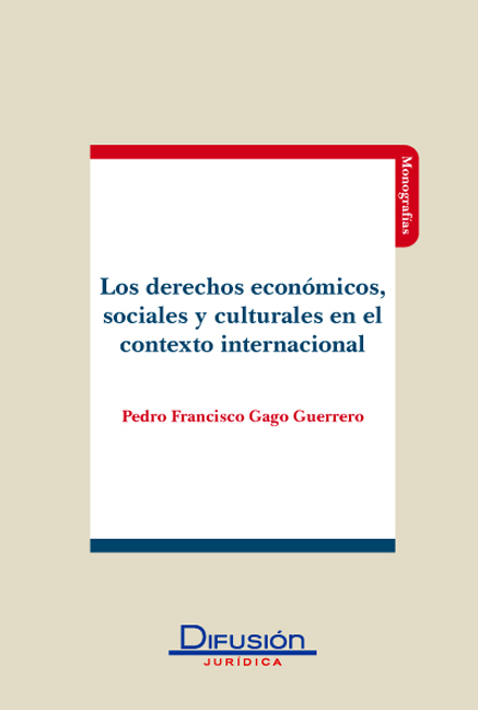 Los Derechos económicos, sociales y culturales en el contexto internacional. 9788492656066