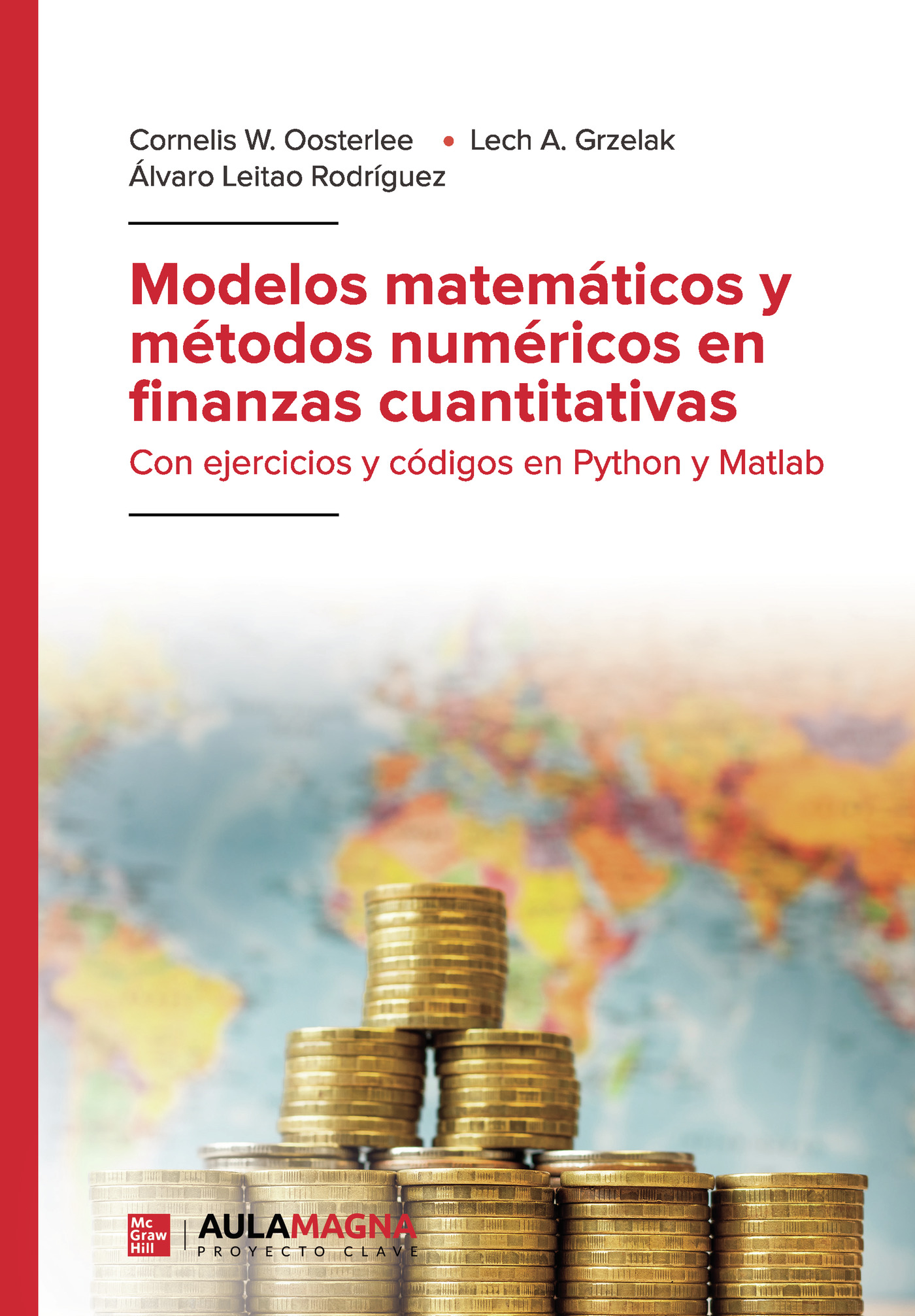 Modelos matemáticos y métodos numéricos en finanzas cuantitativas. 9788418808241