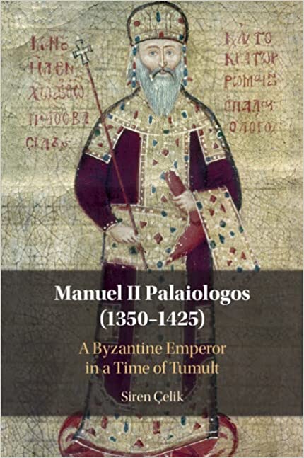 Manuel II Palaiologos (1350-1425) . 9781108812627