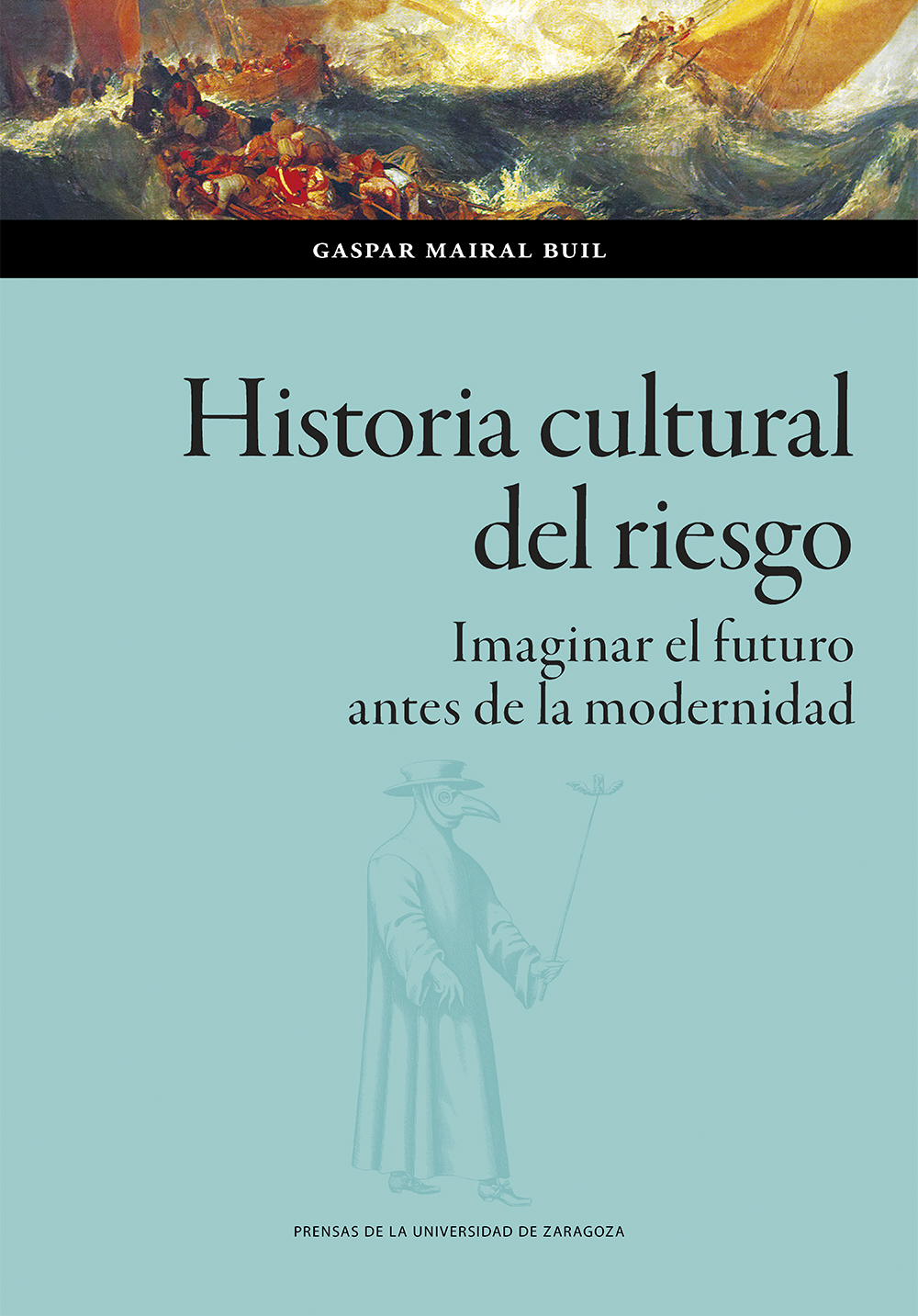 Historia cultural del riesgo. 9788413404691