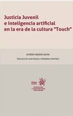 Justicia juvenil e inteligencia artificial en la era de la cultura "Touch". 9788411307550