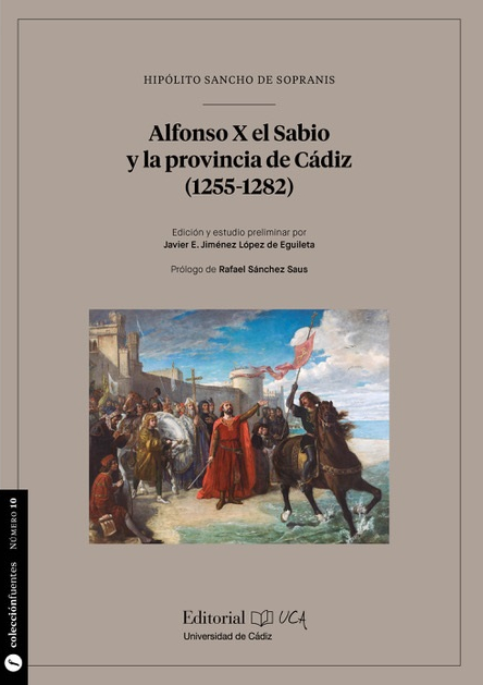 Alfonso X el Sabio y la provincia de Cádiz (1255-1282). 9788498288766