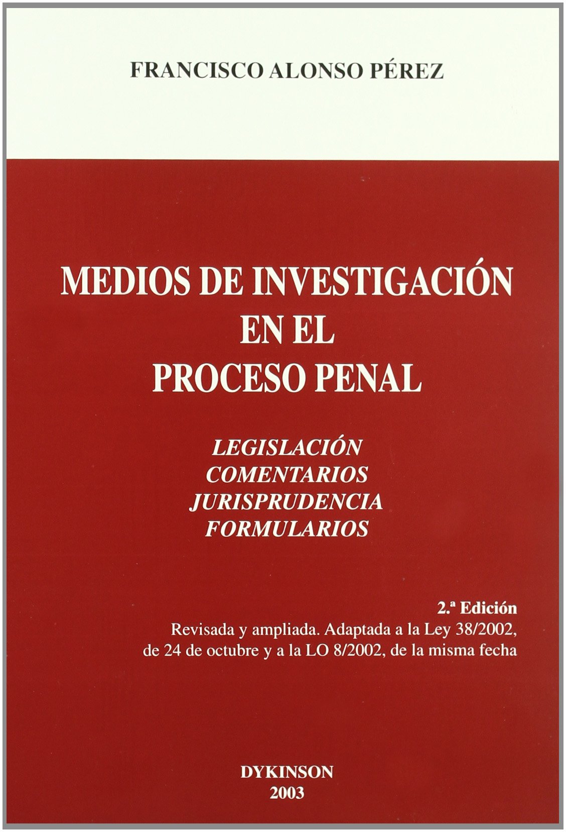 Medios de investigación en el proceso penal. 9788497720533