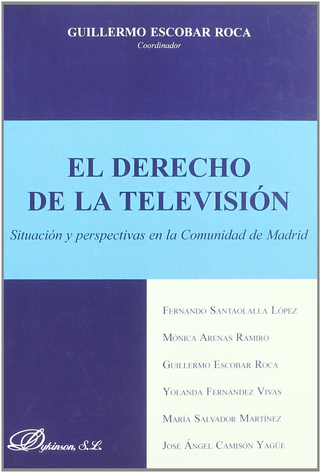 El Derecho de la televisión. 9788497722339