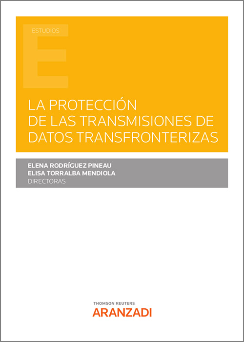 La protección de las transmisiones de datos transfronterizas. 9788413912905